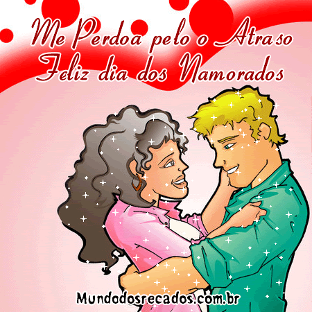 Mensagem animada de Dia dos Namorados Atrasado marcante